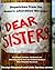 Dear Sisters: Dispatches Fr...