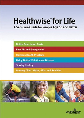 Healthwise for Life: A Self-Care Guide for People Age 50 and Better (Paperback)