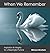 When We Remember by Melissa Abraham