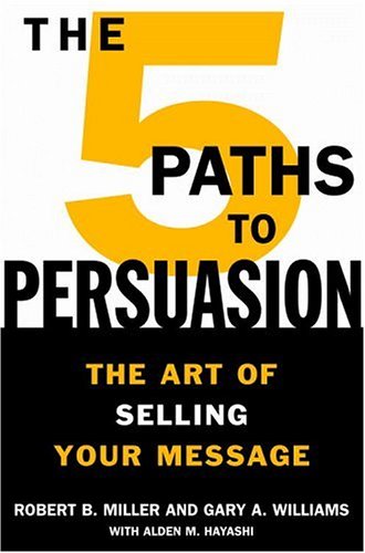 The 5 Paths to Persuasion: The Art of Selling Your Message (Hardcover)