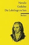Gedichte. Die Lehrlinge zu Sais. Gedichte. Die Lehrlinge zu Sais.
