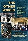 The Other World: Issues and Politics of the Developing World (6th Edition) The Other World: Issues and Politics of the Developing World (6th Edition)