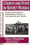 Church and State in Soviet Russia (The New Russian History) Church and State in Soviet Russia (The New Russian History)