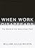 When Work Disappears by William Julius Wilson