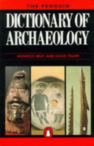 The Penguin Dictionary of Archaeology (Paperback)