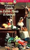 Guide to Edible Plants and Animals (Wordsworth Collection) Guide to Edible Plants and Animals (Wordsworth Collection)