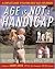 Age is Not a Handicap: A Co...