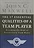 The 17 Essential Qualities of a Team Player Becoming the Kind... by John C. Maxwell