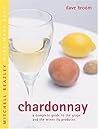 Chardonnay: A Complete Guide to the Grape and the Wines it Produces (Mitchell Beazley Wine Made Easy)