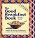 The Good Breakfast Book: Making Breakfast Special