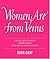 Women Are from Venus : Understanding the Woman in Your Life