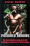 Poisoned Arrows: An investigative journey to the forbidden territories of West Papua