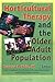Horticultural Therapy and the Older Adult Population (Monograph Published Simultaneously As Activities, Adaptation & Aging , Vol 22, No 1-3)