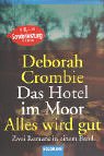 Das Hotel im Moor / Alles wird gut (Duncan Kincaid & Gemma James, #1-2)