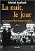 La nuit, le jour et toutes les autres nuits