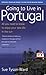 Going to Live in Portugal: ...