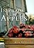 In Praise of Apples: A Harvest of History, Horticulture & Recipes
