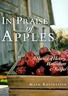 In Praise of Apples: A Harvest of History, Horticulture & Recipes