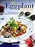 The Eggplant Cookbook by Rosemary Moon