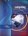 Computing Essentials 2008 Introductory Edition Computing Essentials 2008 Introductory Edition