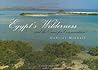 Egypt's Wilderness and the Quest for Conservation by Gabriel Mikhail Egypt's Wilderness and the Quest for Conservation by Gabriel Mikhail