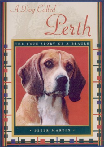A Dog Called Perth: The True Story of a Beagle (Paperback)