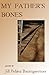 My Father's Bones