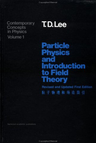 Particle Physics and Introduction to Field Theory: Revised and Updated First Edition (Hardcover)