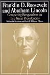 Franklin D.Roosevelt and Abraham Lincoln: Competing Perspectives on Two Great Presidencies (M. E. Sharp Library of Franklin D. Roosevelt Studies)