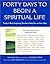 Forty Days to Begin a Spiritual Life by SKYLIGHT PATHS PUBLISHING