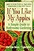 If You Like My Apples: A Simple Guide to Biodynamic Gardening
