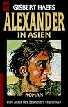 Alexander in Asien by Gisbert Haefs