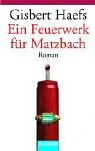 Ein Feuerwerk für Matzbach (Balthasar Matzbach, #8)