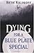 Dying for a Blue Plate Special