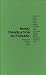 Music Translation Dictionary: An English, Czech, Danish, Dutch, French, German, Hungarian, Italian, Polish, Portuguese, Russian, Spanish, Swedish Vocabulary of Musical Terms