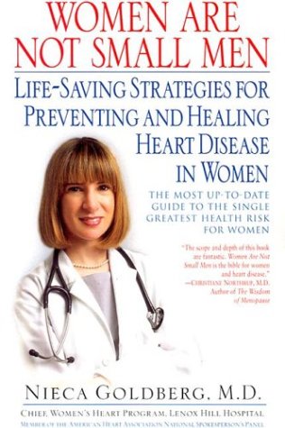 Women Are Not Small Men: Life-Saving Strategies for Preventing and Healing Heart Disease in Women (Paperback)