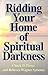Ridding Your Home Of Spirit...
