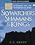 Skywatchers, Shamans & Kings: Astronomy & the Archaeology of Power (Popular Science)