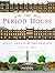 The Period House: Style, De...
