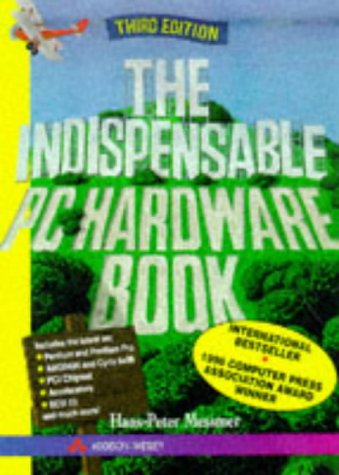 The Indispensable PC Hardware Book: You Hardware Questions Answered (Paperback)