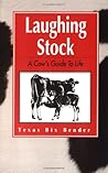 Laughing Stock: A Cow's Guide to Life