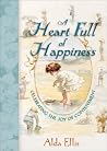 A Heart Full of Happiness: Celebrating the Joy of Contentment A Heart Full of Happiness: Celebrating the Joy of Contentment