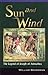 Sun And Wind: The Legend of...