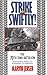 Strike Swiftly: The 70th Tank Battalion: From North Africa to Normandy to Germany
