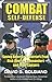 Combat Self-Defense: Saving America s Warriors from Risk-Averse Commanders and Their Lawyers