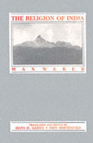 The Religion of India: The Sociology of Hinduism and Buddhism (Paperback)