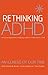 Rethinking ADHD: Integrated Approaches to Helping Children at Home and at School