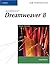 New Perspectives on Macromedia Dreamweaver 8, Comprehensive by Kelly Hart
