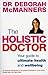 The Holistic Doctor: Your Guide to Ultimate Health And Wellbeing