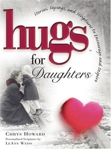 Hugs for Daughters: Stories, Sayings, and Scriptures to Encourage and Inspire (Hugs Series)